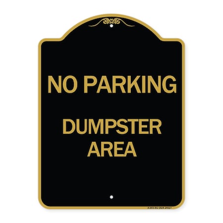 Signmission Designer Series Sign No Parking Dumpster Area, Black & Gold Aluminum Sign, 18" x 24", BG-1824-24627 A-DES-BG-1824-24627